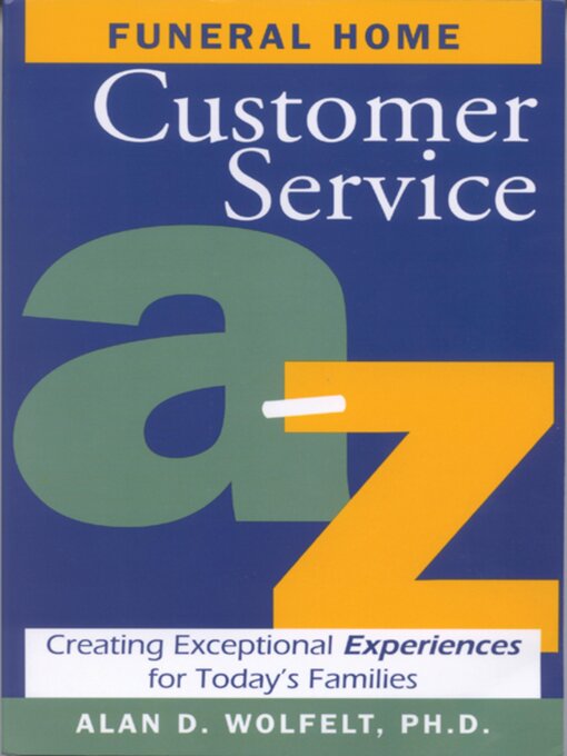 Title details for Funeral Home Customer Service A–Z by Alan Wolfelt - Available